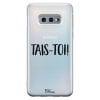Tais-Toi Coque Samsung S10e Tais-Toi Coque Samsung S10e